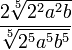 \frac{{2\sqrt[5]{2^2a^2b}}}{\sqrt[5]{2^5a^5b^5}}