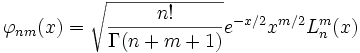 \varphi_{nm}(x) = \sqrt{ \frac{n!}{\Gamma(n+m+1)} } e^{-x/2} x^{m/2} L_n^m(x)