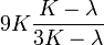 9K\frac{K-\lambda}{3K-\lambda}