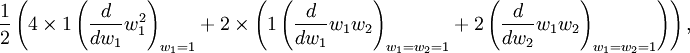  \frac{1}{2}
\left(
4 \times
1 \left( \frac{d}{d w_1} w_1^2 \right)_{w_1=1} +
2 \times
\left(
1 \left( \frac{d}{d w_1} w_1 w_2 \right)_{w_1=w_2=1} +
2 \left( \frac{d}{d w_2} w_1 w_2 \right)_{w_1=w_2=1} 
\right) \right),