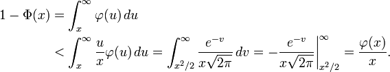 
\begin{align}
1-\Phi(x)
&=\int_x^\infty\varphi(u)\,du\\
&<\int_x^\infty\frac ux\varphi(u)\,du
=\int_{x^2/2}^\infty\frac{e^{-v}}{x\sqrt{2\pi}}\,dv
=-\biggl.\frac{e^{-v}}{x\sqrt{2\pi}}\biggr|_{x^2/2}^\infty
=\frac{\varphi(x)}{x}.
\end{align}
