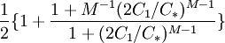 \frac{1}{2}\{1+\frac{1+M^{-1}(2C_{1}/C_{*})^{M-1}}{1+(2C_{1}/C_{*})^{M-1}} \}