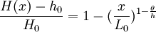 
\frac{H(x) - h_0}{H_0} =  1-(\frac{x}{L_0})^{1-\frac{\theta}{h}} 