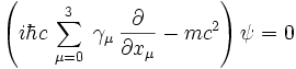 \left(i\hbar c \, \sum_{\mu=0}^3 \; \gamma_\mu \, \frac{\partial}{\partial x_\mu} - mc^2 \right) \psi = 0