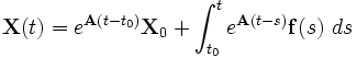 \mathbf{X}(t) = e^{\mathbf{A}(t-t_0)}\mathbf{X}_0 +
\int_{t_0}^t e^{\mathbf{A}(t-s)}\mathbf{f}(s)\ ds 