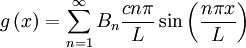 g\left(x\right)=\sum_{n = 1}^{\infty} B_n\frac{cn\pi}{L}\sin{\left(\frac{n\pi x}{L}\right)}