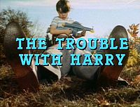 The Trouble With Harry title from trailer.jpg