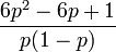 \frac{6p^2-6p+1}{p(1-p)}