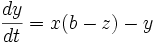 \frac{dy}{dt} = x (b - z) - y