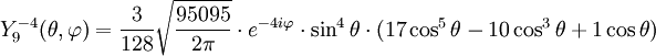 Y_{9}^{-4}(\theta,\varphi)={3\over 128}\sqrt{95095\over 2\pi}\cdot e^{-4i\varphi}\cdot\sin^{4}\theta\cdot(17\cos^{5}\theta-10\cos^{3}\theta+1\cos\theta)