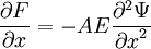 \frac{\partial F}{\partial x}=-AE\frac{{\partial}^2\Psi}{{\partial x}^2}