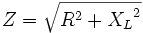 
Z = \sqrt {R^2 + {X_L}^2}
