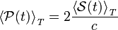 \left \langle \mathcal{P}(t) \right \rangle_\mathit{T}= 2 \frac{\left \langle \mathcal{S}(t) \right \rangle_\mathit{T}}{c}