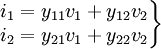 \left . \begin{matrix} i_1=y_{11} v_1+y_{12} v_2 \\
i_2=y_{21} v_1+y_{22} v_2 \end{matrix} \right \}