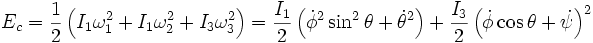 E_c = \frac{1}{2}\left(I_1 \omega_1^2 + I_1 \omega_2^2 + I_3 \omega_3^2\right)=
\frac{I_1}{2}\left(\dot\phi^2 \sin^2\theta + \dot\theta^2\right) +
\frac{I_3}{2}\left(\dot\phi \cos\theta + \dot\psi\right)^2
