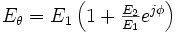 E_\theta= E_1\left(1 + \textstyle{{E_2\over E_1}} e^{j\phi}\right)
