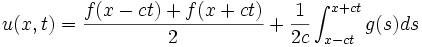 u(x,t) = \frac{f(x-ct) + f(x+ct)}{2} + \frac{1}{2c} \int_{x-ct}^{x+ct} g(s) ds