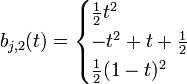 b_{j,2}(t) = \begin{cases} \frac{1}{2}t^2 \\ -t^2 + t + \frac{1}{2} \\ \frac{1}{2}(1-t)^2 \end{cases}