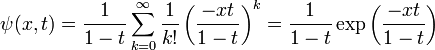  \psi(x,t) = \frac{1}{1-t} \sum_{k=0}^\infty \frac{1}{k!} \left ( \frac{-xt}{1-t} \right )^k = \frac{1}{1-t} \exp{\left ( \frac{-xt}{1-t} \right ) }