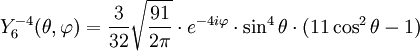 Y_{6}^{-4}(\theta,\varphi)={3\over 32}\sqrt{91\over 2\pi}\cdot e^{-4i\varphi}\cdot\sin^{4}\theta\cdot(11\cos^{2}\theta-1)