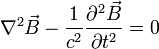 \nabla^2 \vec{B}-\frac{1}{c^2} \frac{\partial^2 \vec{B}}{\partial t^2}=0