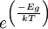 e^{\left(\frac{-E_g}{kT}\right)}