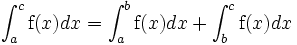 \int_a^c{\mbox{f}(x)dx} = \int_a^b{\mbox{f}(x)dx} + \int_b^c{\mbox{f}(x)dx} \,\!
