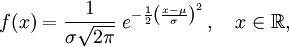 f(x)=\frac1{\sigma\sqrt{2\pi}}\; e^{ - \frac{1}{2} \left(\frac{x-\mu}{\sigma}\right)^2} \, , \quad x\in\mathbb{R},