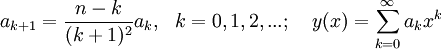  a_{k+1} = \frac{n-k}{(k+1)^2}a_k,\ \ k=0,1,2,...; \ \ \ y(x) = \sum_{k=0}^\infty a_k x^k\,