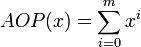 AOP(x) = \sum_{i=0}^{m} x^i