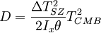 D = \frac{\Delta T_{SZ}^2}{2I_x\theta}T_{CMB}^2