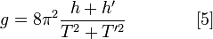  g = 8\pi^2 {h+h' \over T^2+T'^2}  \qquad\qquad [5]