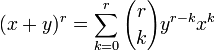  (x+y)^r = \sum_{k=0}^r {r\choose k} y^{r-k} x^k 