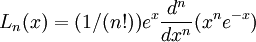  L_n(x) = (1/(n!))e^x \frac{d^n}{dx^n}(x^ne^{-x}) 