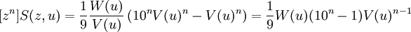 [z^n] S(z, u) = 
\frac{1}{9} \frac{W(u)}{V(u)}
\left( 10^n V(u)^n - V(u)^n \right) =
\frac{1}{9} W(u) (10^n - 1) V(u)^{n-1}