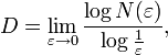 D = \lim_{\varepsilon \rightarrow 0} \frac{\log N(\varepsilon)}{\log\frac{1}{\varepsilon}},