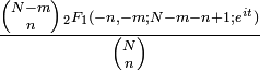\frac{{N-m \choose n} \scriptstyle{\,_2F_1(-n, -m; N - m - n + 1; e^{it}) }}
{{N \choose n}} 