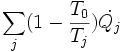  \sum_{j}(1-\frac{T_{0}}{T_{j}})\dot{Q_{j}} 