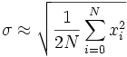 \sigma\approx\sqrt{\frac{1}{2N}\sum_{i=0}^N x_i^2}