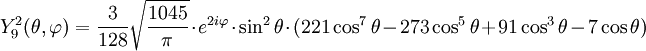 Y_{9}^{2}(\theta,\varphi)={3\over 128}\sqrt{1045\over \pi}\cdot e^{2i\varphi}\cdot\sin^{2}\theta\cdot(221\cos^{7}\theta-273\cos^{5}\theta+91\cos^{3}\theta-7\cos\theta)