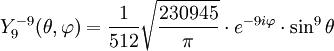 Y_{9}^{-9}(\theta,\varphi)={1\over 512}\sqrt{230945\over \pi}\cdot e^{-9i\varphi}\cdot\sin^{9}\theta