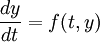 \frac{dy}{dt} = f(t,y)