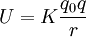 U = K\frac{ q_0 q}{r} \,\!