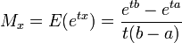 
M_x = E(e^{tx}) = \frac{e^{tb}-e^{ta}}{t(b-a)} \,\!
