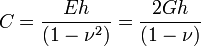 C = \frac{Eh}{(1-\nu^2)} = \frac{2Gh}{(1-\nu)}