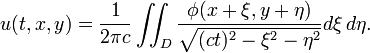  u(t,x,y) = \frac{1}{2\pi c} \iint_D \frac{\phi(x+\xi, y +\eta)}{\sqrt{(ct)^2 - \xi^2 - \eta^2}} d\xi\,d\eta. \,