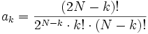 a_k=\frac{\left ( 2N-k \right )!}{2^{N-k} \cdot k ! \cdot \left ( N-k \right ) !}