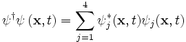 \psi^\dagger \psi \, (\mathbf{x},t) = \sum_{j = 1}^4 \psi_j^*(\mathbf{x},t) \psi_j(\mathbf{x},t) 