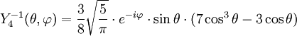 Y_{4}^{-1}(\theta,\varphi)={3\over 8}\sqrt{5\over \pi}\cdot e^{-i\varphi}\cdot\sin\theta\cdot(7\cos^{3}\theta-3\cos\theta)